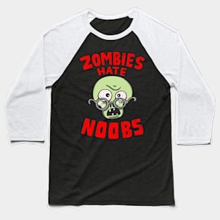 Zombies Hate Noobs Funny Horror Gift For Zombie Lovers Baseball T-Shirt